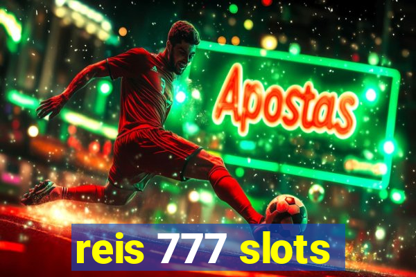 reis 777 slots